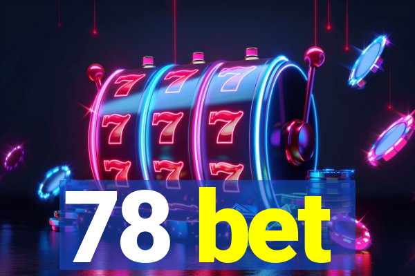 78 bet